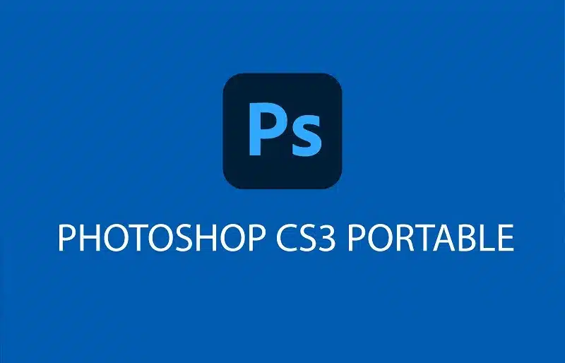 Hướng dẫn tải và cài Photoshop CS3 Portable Miễn Phí