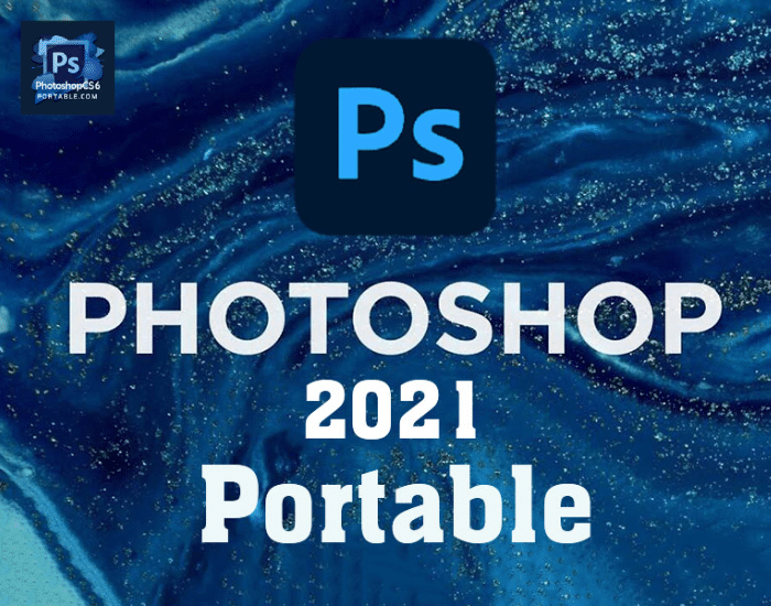 Tải Photoshop 2021 Portable Full Không Cần Cài Đặt - Google Drive