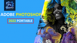 Tải Photoshop CC 2022 Portable Full - Link Google Drive Miễn Phí